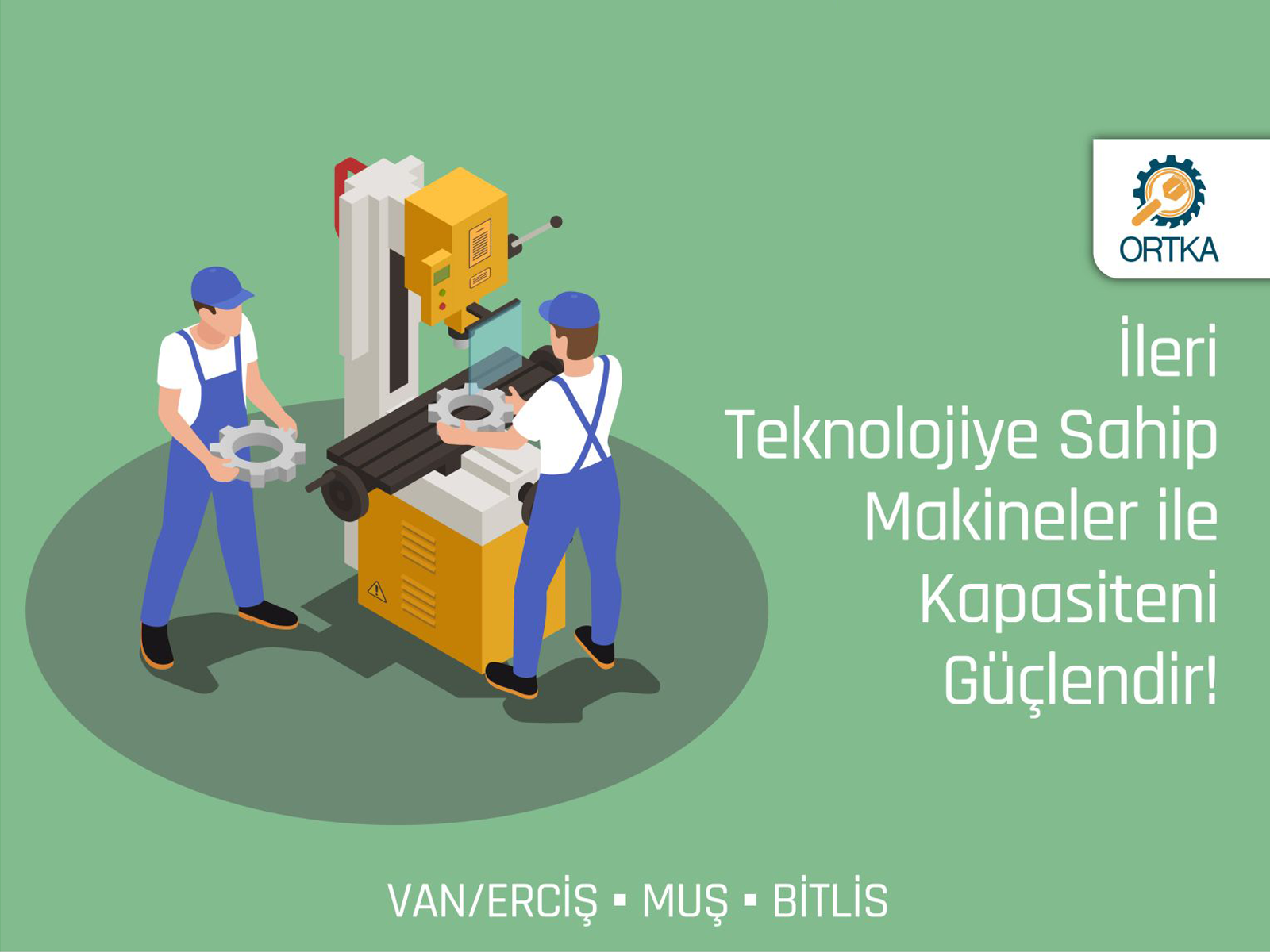 Üreticilere hizmet sunacak makineler ortak kullanım atölyelerinde!